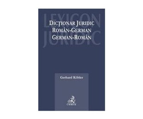 DICTIONAR JURIDIC ROMAN -GERMAN ROMAN-GERMAN Books