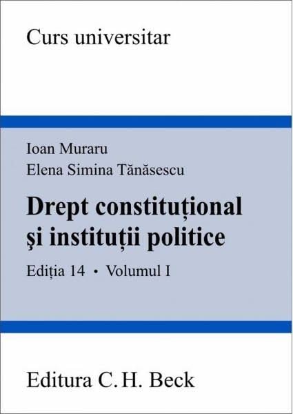 DREPT CONSTITUTIONAL SI INSTITUII POLITICE ED 14 VOL I Books