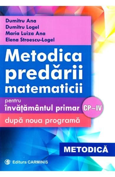 Metodica Predarii Matematicii La Clasele 1-4. Ed.2017 Non-fiction