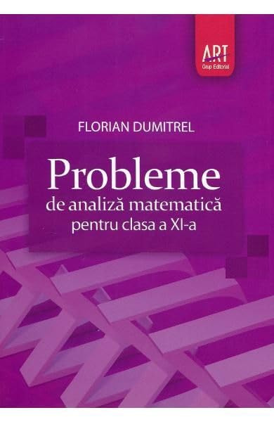 Probleme De Analiza Matematica. Clasa A 11-A Non-fiction