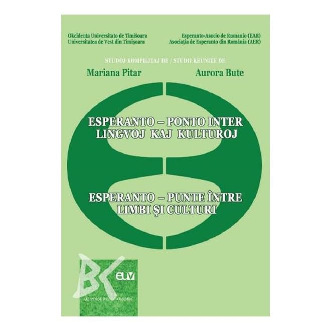 Esperanto: Punte Intre Limbi Si Culturi. Esperanto: Ponto Interj Lingvoj Kaj Kulturoj Books