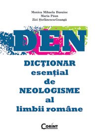 DEN - DICTIONAR ESENTIAL DE NEOLOGISME A Books