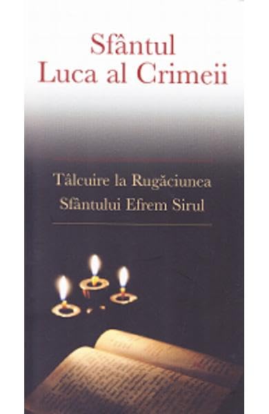 Talcuire La Rugaciunea Sfantului Efrem Sirul Religion & Esotericism