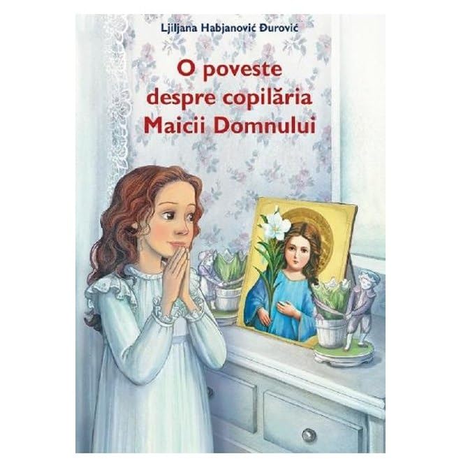 O Poveste Despre Copilaria Maicii Domnului book