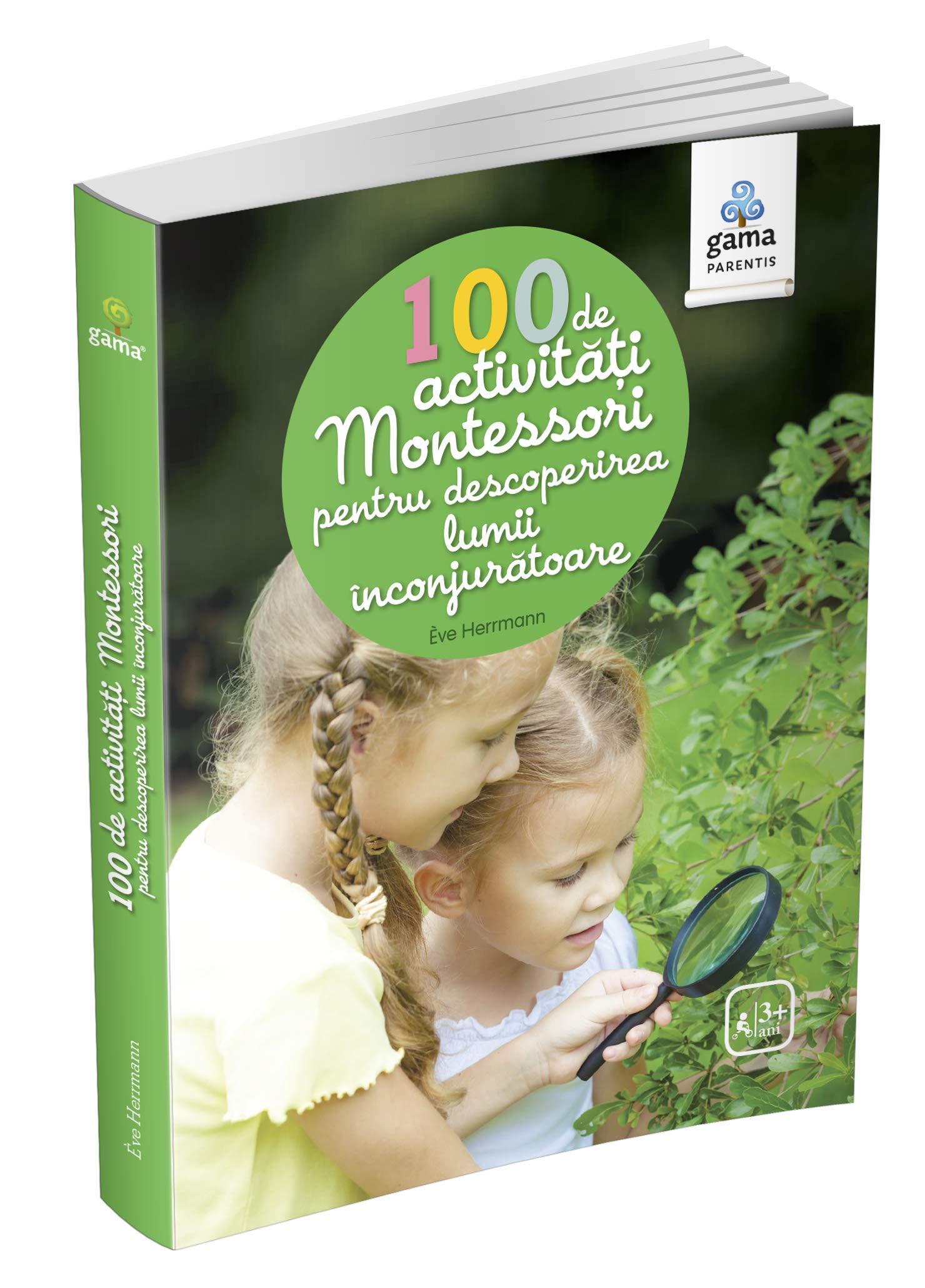 100 De Activitati Montessori Pentru Descoperirea Lumii Inconjuratoare Parents & Children