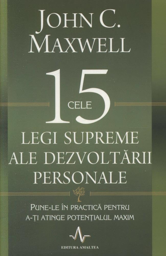 Cele 15 legi supreme ale dezvoltarii personale Learning & Reference