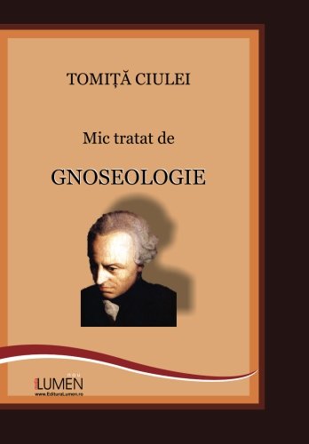 Mic tratat de gnoseologie Philosophy