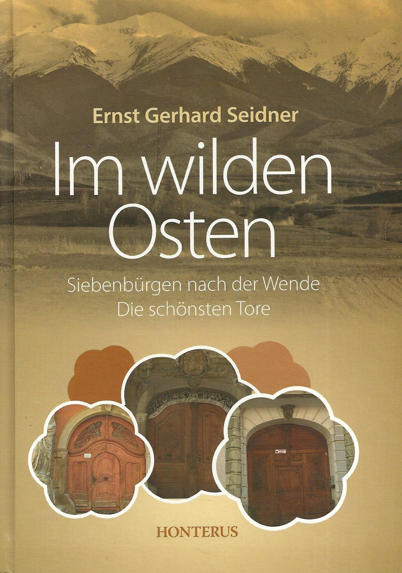 Im wilden Osten - Siebenbürgen nach der Wende Die schönsten Tore Books