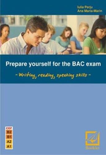 Prepare yourself for the bac exam - Iulia Perju Books
