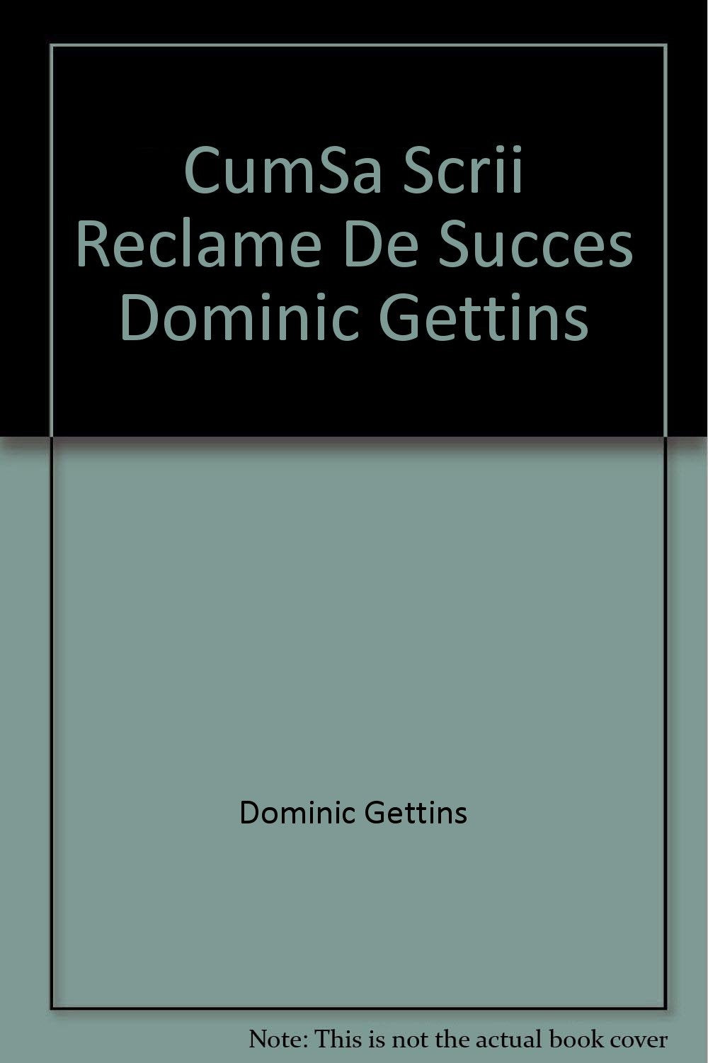CumSa Scrii Reclame De Succes Dominic Gettins book