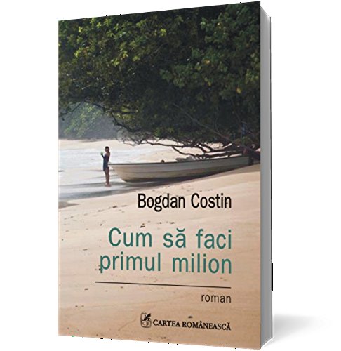 CUM SA FACI PRIMUL MILION Books