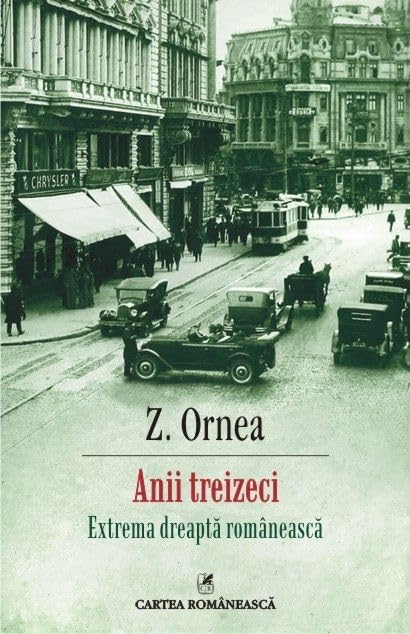 ANII TREIZECI EXTREMA DREAPTA ROMANEASCA Books