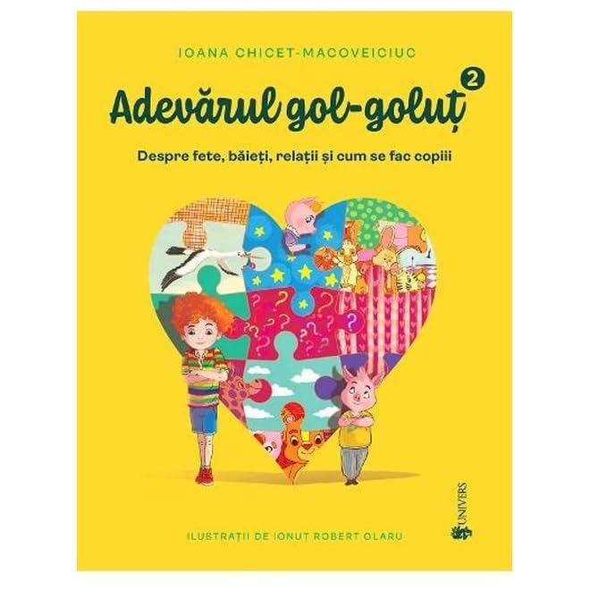 Adevarul Gol-Golut Vol.2: Despre Fete. Baieti. Relatii Si Cum Se Fac Copiii Parents & Children