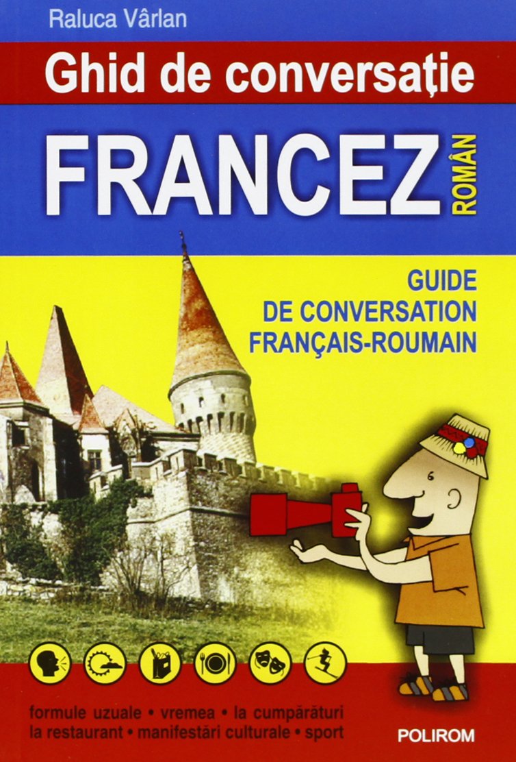GHID DE CONVERSATIE FRANCEZ-ROMAN book