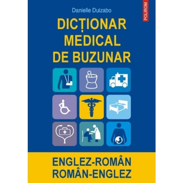 DICTIONAR MEDICAL DE BUZUNAR ENGLEZ-ROMAN ROMAN-ENGLEZ Books