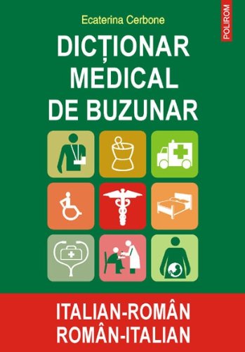 DICTIONAR MEDICAL DE BUZUNAR ITALIAN-ROM Books