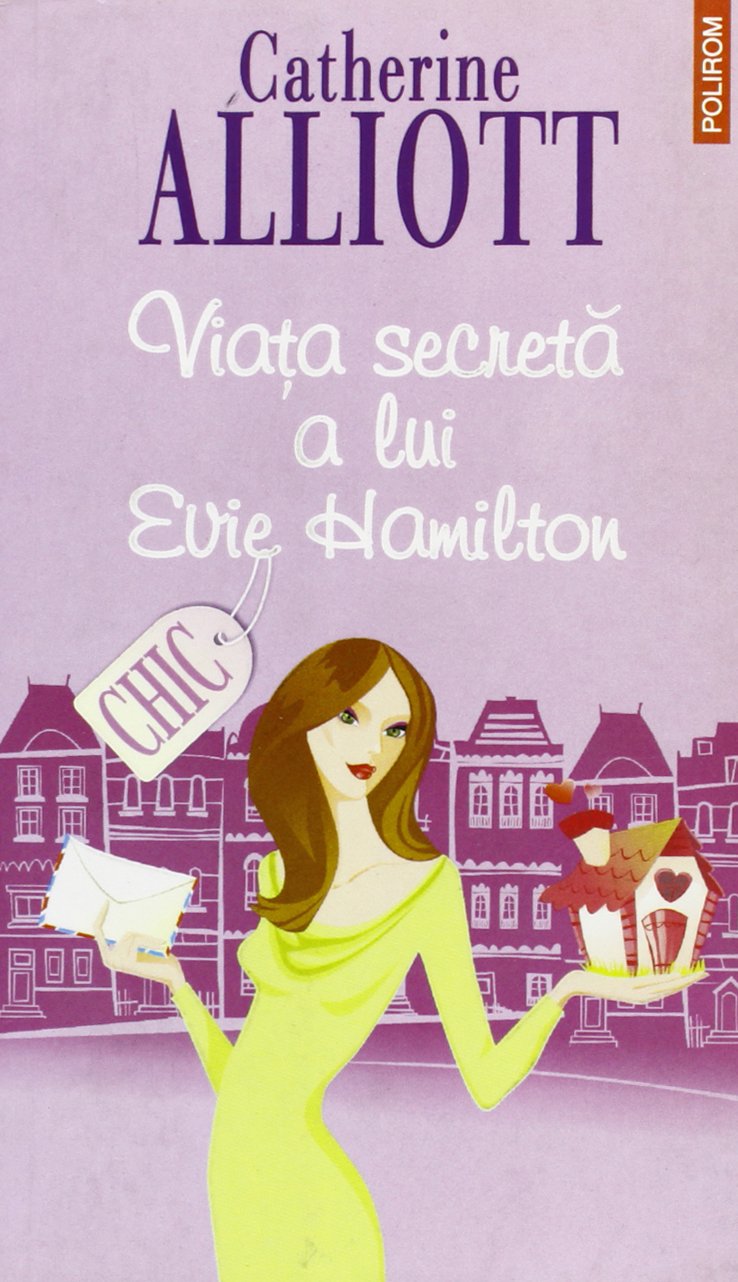 VIATA SECRETA A LUI EVIE HAMILTON - CHIC Books