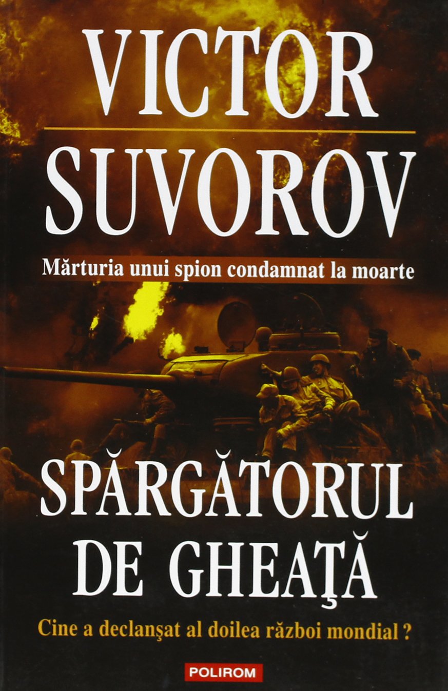 Spargatorul De Gheata. Cine A Declansat Al Doilea Razboi Mondial? Politics & History