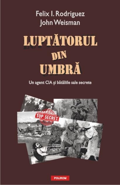 LUPTATORUL DIN UMBRA UN AGENT CIA SI BATALIILE SALE SECRETE Books