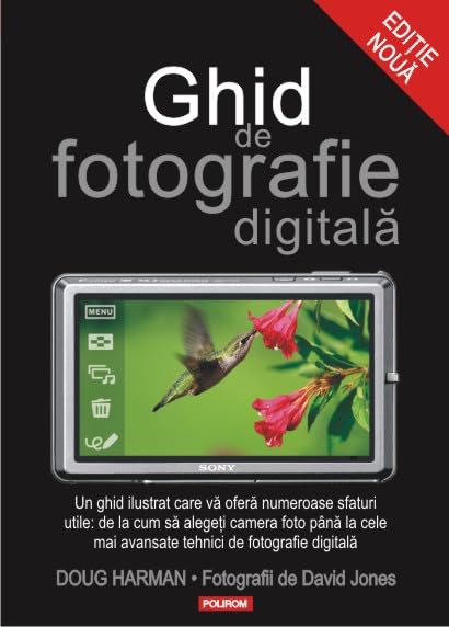 GHID DE FOTOGRAFIE DIGITALA EDITIE NOUA Books