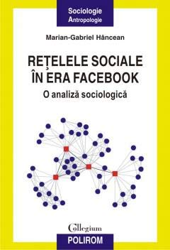 Retelele sociale in era Facebook. O analiza sociologica. Books