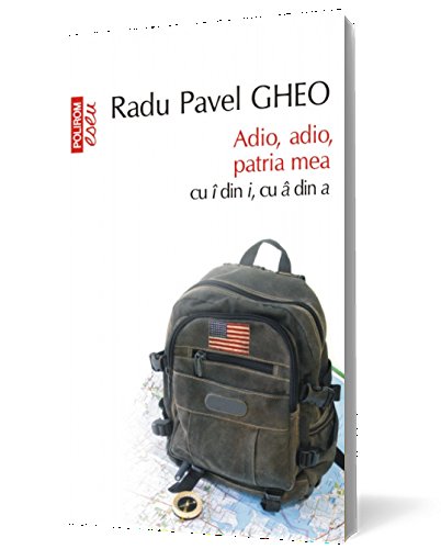 ADIO ADIO PATRIA MEA CU I DIN I CU A DIN A EDITIA A III-A Books