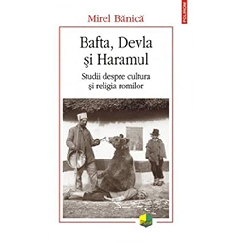 Bafta, Devla Si Haramul. Studii Despre Cultura Si Religia Romilor book