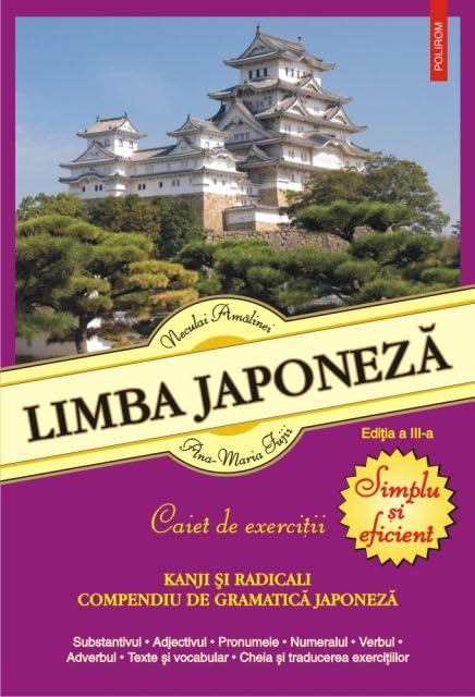 Limba Japoneza. Simplu Si Eficient. Caiet De Exercitii. Kanji Si Radicali. Compendiu De Gramatica book
