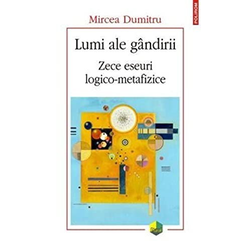 Lumi Ale Gandirii. Zece Eseuri Logico-Metafizice book