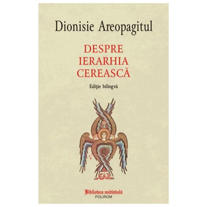 Despre Ierarhia Cereasca. Editie Bilingva Religion & Esotericism