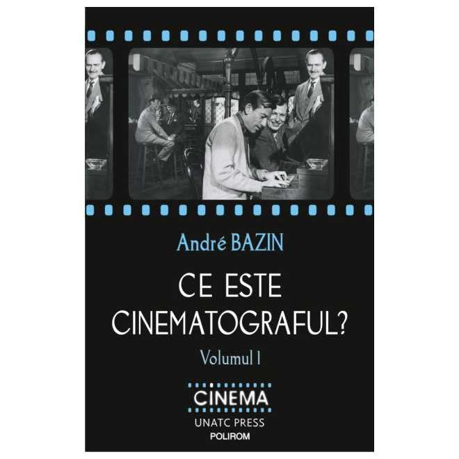Ce Este Cinematograful? Volumul I Film, Art & Culture