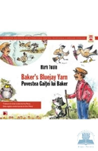 POVESTEA GAITEI LUI BAKER BAKERS BLUEJAY YARN Books