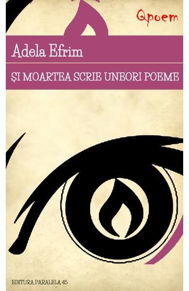 Qpoem. Si Moartea Scrie Uneori Poeme Poetry