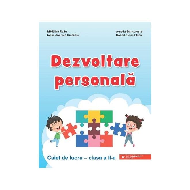 Dezvoltare Personala. Caiet De Lucru . Clasa 2 Non-fiction
