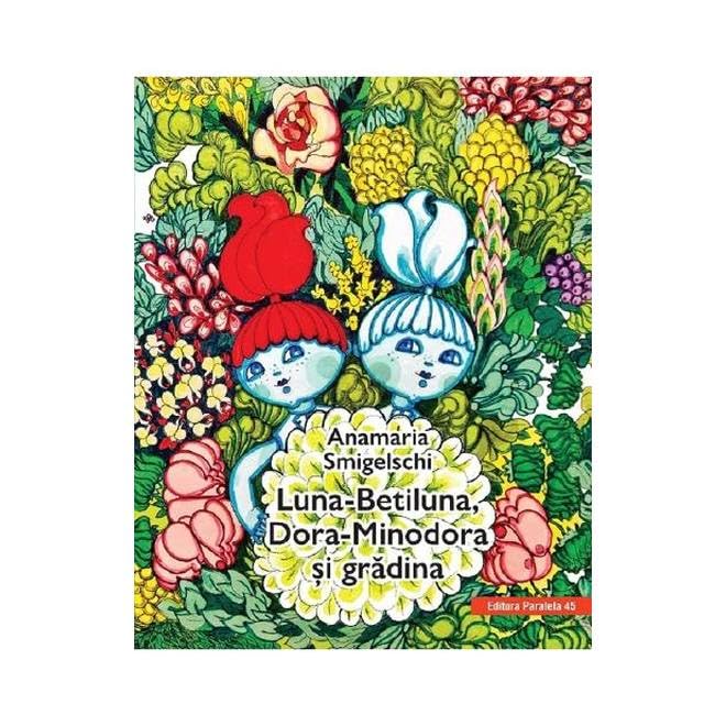Luna-Betiluna. Dora-Minodora Si Gradina Novels & Short Stories