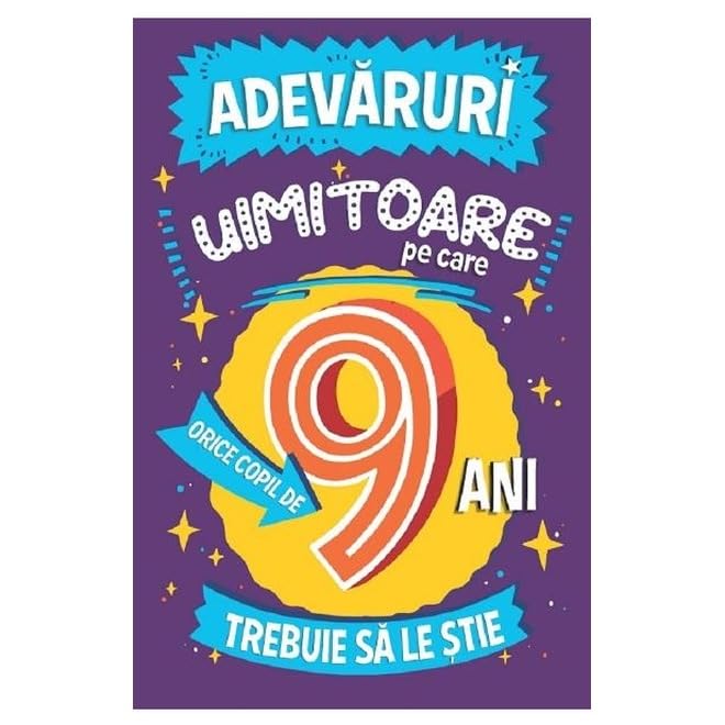 Adevaruri Uimitoare Pe Care Orice Copil De 9 Ani Trebuie Sa Le Stie book