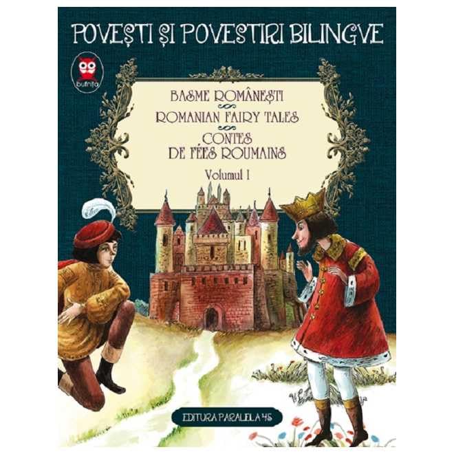 Basme Romanesti. Romanian Fairy Tales. Contes De Fees Roumains. Vol. 1 book