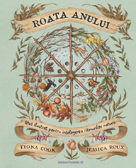 Roata anului. Ghid ilustrat pentru intelegerea ritmurilor naturii Novels & Short Stories