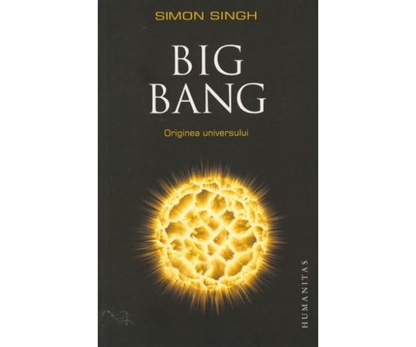 BIG BANG ORIGINEA UNIVERSULUI Books