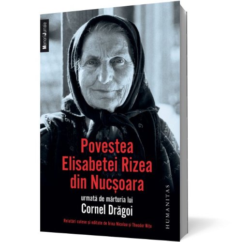 Povestea Elisabetei Rizea Din Nucsoara Memories