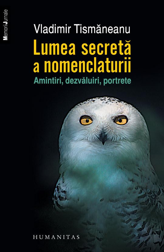 LUMEA SECRETA A NOMENCLATURII AMINTIRI DEZVALUIRI PORTRETE book