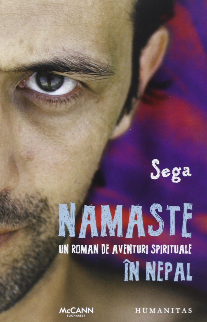 Namaste. Un Roman De Aventuri Spirituale In Nepal Memories