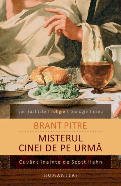 Misterul Cinei De Pe Urma. Isus Si Radacinile Iudaice Ale Euharistiei Religion & Esotericism