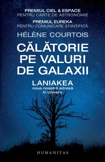 Calatorie Pe Valuri De Galaxii. Laniakea, Noua Noastra Adresa In Univers book