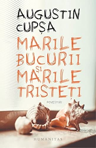 Marile Bucurii Si Marile Tristeti book