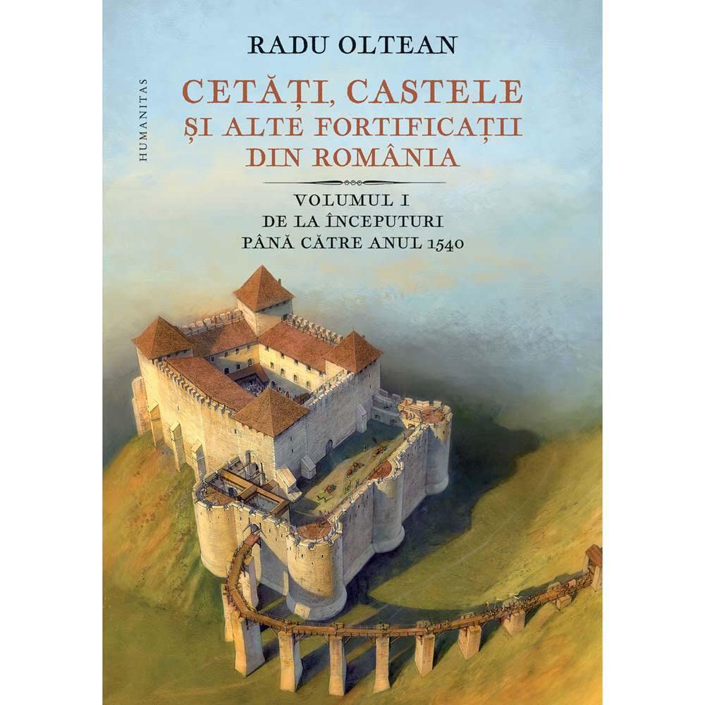 Cetati, Castele Si Alte Fortificatii Din Romania, Vol 1 book