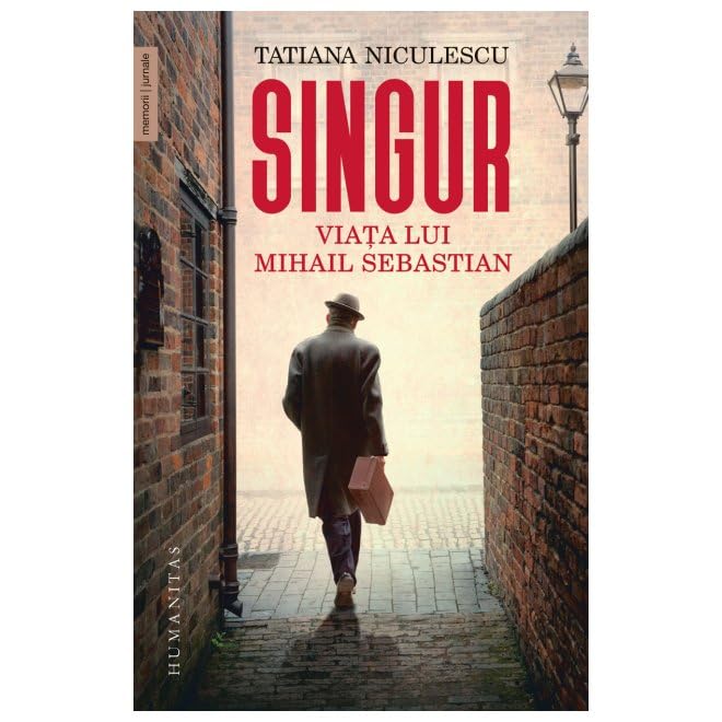 Singur. Viata Lui Mihail Sebastian Memories