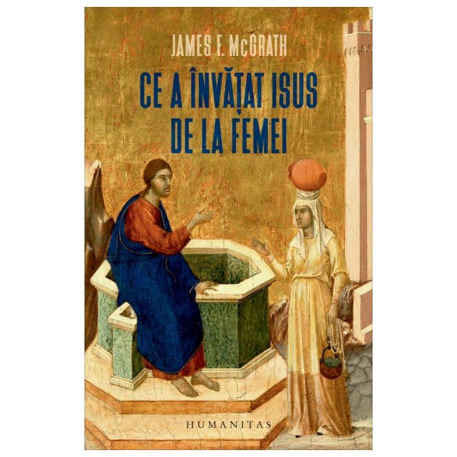 Ce A Invatat Isus De La Femei Religion & Esotericism