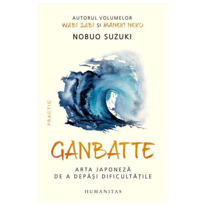 Ganbatte. Arta Japoneza De A Depasi Dificultatile book