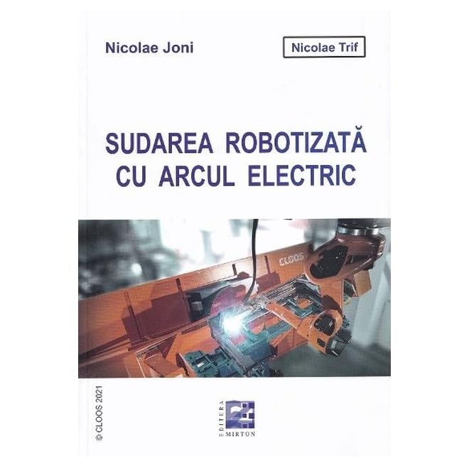 Sudarea Robotizata Cu Arcul Electric Business & Technology